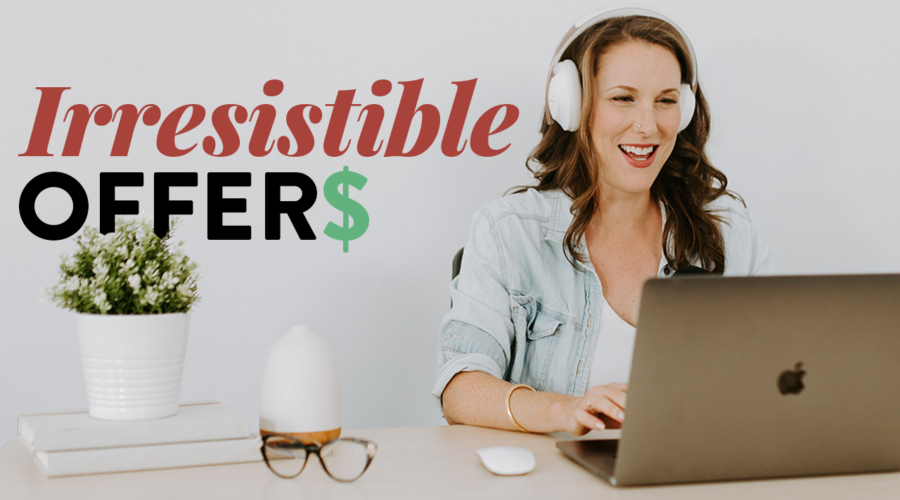 how to create an irresistible offer for your online business