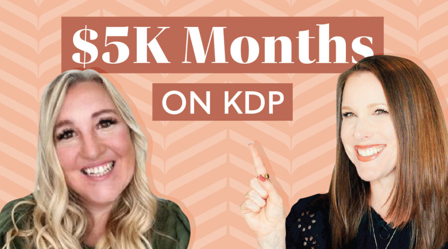 Images of Rachel Harrison-Sund and Jenny Hansen Lane with the words "$5K Months on KDP"